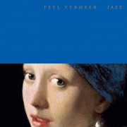 Feel Vermeer Jazz