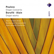 Poulenc, Alain & Duruflé : Organ Works