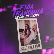 Fica Tranquila (Dennis DJ Remix)