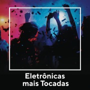 Eletrônica Mais Tocadas