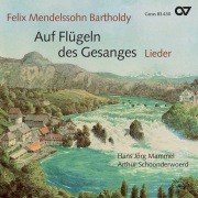 Mendelssohn: Auf Flügeln des Gesanges. Lieder