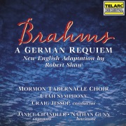 Brahms: A German Requiem, Op. 45 (New English Adaptation by Robert Shaw)