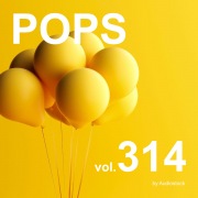 POPS, Vol. 314 -Instrumental BGM- by Audiostock