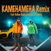 KAMEHAMEHA (feat. ¥ellow Bucks) [Remix]