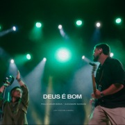 Deus É Bom (Ao Vivo Em Lisboa)