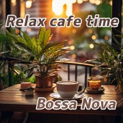 Relax cafe time Bossa nova