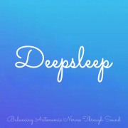 Deepsleep Balancing Autonomic Nerves Through Sound