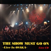 THE SHOW MUST GO ON〜Live In OSAKA〜 完全生産限定盤