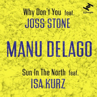 Why Don’t You feat. Joss Stone / Sun In The North feat. Isa Kurz