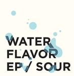 WATER FLAVOR EP