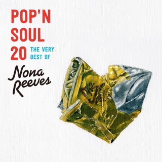 POP'N SOUL 4824〜The Very Best of NONA REEVES