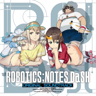 『ROBOTICS;NOTES DaSH』 オリジナル・サウンドトラック