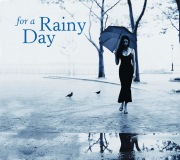 For A Rainy Day