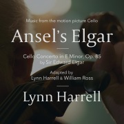 Ansel's Elgar (Cello Concerto In E Minor, Op. 85 By Sir Edward Elgar / Music From The Motion Picture "Cello")