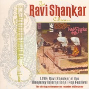 The Ravi Shankar Collection: Live: Ravi Shankar At The Monterey International Pop Festival (Live)