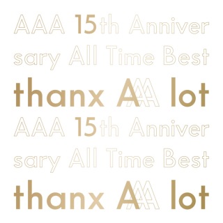 AAA 15th Anniversary All Time Best -thanx AAA lot-