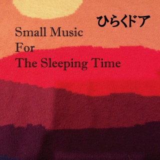 Small Music For The Sleeping Time