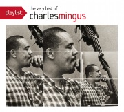 Playlist: The Very Best Of Charles Mingus