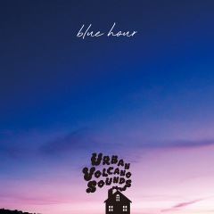 URBAN VOLCANO SOUNDSの名盤『blue hour』2枚組レコードで発売決定