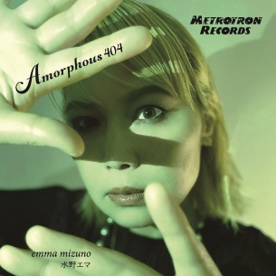 emma mizuno、1st アルバム『Amorphous 404』発売決定