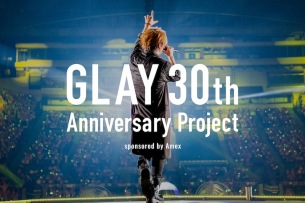 GLAY、30周年記念ライヴは過去100公演からファン投票でセトリ再現へ