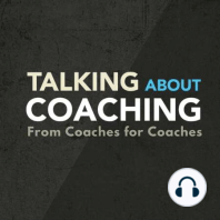 Advice for a new coach? Episode 63