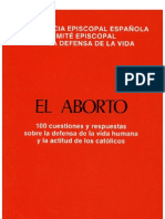 El Aborto. 100 Cuestiones y Respuestas Sobre La Defensa de La Vida Humana