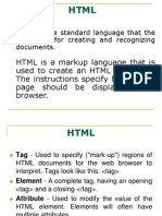 HTML Is A Markup Language That Is Used To Create An HTML Document. The Instructions Specify How A Web Page Should Be Displayed in A Browser