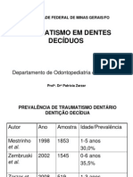 Traumatismos Dentários Na Dentição Decídua 02 10 08 Patrícia Zarzar - 3