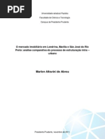 O Mercado Imobiliário em Londrina, Marília e São José Do Rio Preto: Análise Comparativa Do Processo de Estruturação Intra - Urbano. Marlon Altavini de Abreu