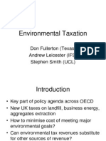 Environmental Taxation: Don Fullerton (Texas) Andrew Leicester (IFS) Stephen Smith (UCL)