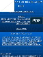 Two Characteristics: First: They Keep The Commandments of God Second: They Have The Testimony of Jesus Christ Part One