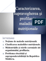 Caracterizarea, Supravegherea Şi Profilaxia Maladiilor Nutriţionale