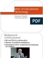 "Grandfather of Educational Technology: Seymour Papert "Constructionism"