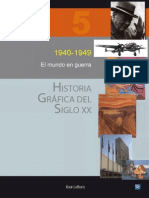 Historia Grafica Del Siglo XX Volumen 5 1940 1949 El Mundo en Guerra