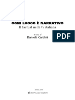 Daniela Cardini (A Cura Di) - Ogni Luogo È Narrativo. Il Factual Nella TV Italiana