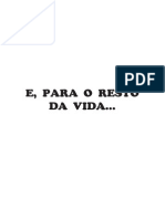 E para o Resto Da Vida - Wallace Leal Soh o Primeiro Cap