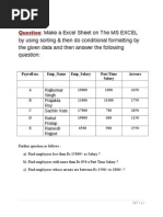 Make A Excel Sheet On The MS EXCEL by Using Sorting & Then Do Conditional Formatting by The Given Data and Then Answer The Following