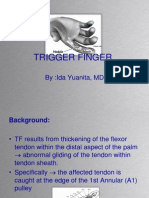 Trigger Finger: By:Ida Yuanita, MD