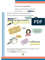 Tenths and Hundredths: Tie Tre Has 0 NC NM 1 Each PR T Is P A of A Centimetre. Ofa Centimetre Is