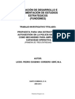 PROPUESTA PARA UNA ESTRUCTURA DE AUTOGESTIÓN EN LA POLICÍA NACIONAL COMO MECANISMO PARA AMPLIAR SU CAPACIDAD OPERATIVA. (PRIMERA DE TRES ENTREGAS) DE LA AUTORIA DEL LICDO. PEDRO EUGENIO CORDERO UBRÍ, M.A