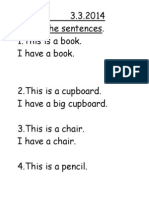 Monday 3.3.2014 Write The Sentences. 1.this Is A Book. I Have A Book