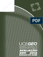 Avaliação Do Desmatamento No Estado Do Acre para Os Anos de 2011 e 2012 Com Base Na Metodologia Da UCEGEO