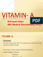 Vitamin-A: M.Prasad Naidu MSC Medical Biochemistry, PH.D