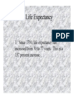 I. Life Expectancy: 1. Since 1700, Life Expectancy Has Increased From 30 To 77 Years. This Is A 157 Percent Increase