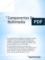 Componentes de Multimedia