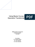 Using Bezier Curves For Geometric Transformations: MSM Creative Component Catherine Kaspar Fall 2009