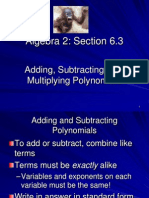 Algebra 2: Section 6.3: Adding, Subtracting, and Multiplying Polynomials