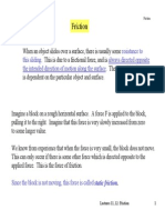 Friction: Resistance To This Sliding Always Directed Opposite The Intended Direction of Motion Along The Surface