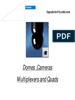 Domes, Cameras Multiplexers and Quads